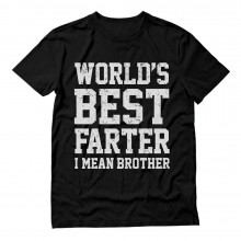 World's Best Farter, I Mean Brother