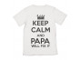 Keep Calm And PAPA Will Fix It