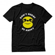 Don't Hurry Be Happy Sloth