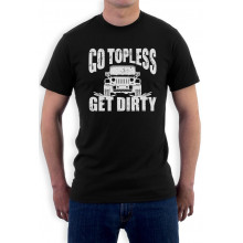 Go Topless Get Dirty - Off Roading Novelty