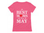 The Best Moms Are Born In May Birthday