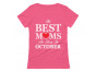 Best Moms Are Born In October Birthday