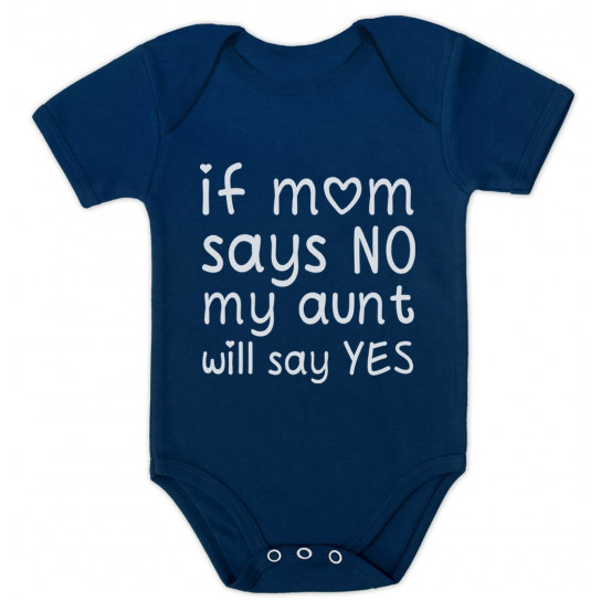 If Mom Says No My Aunt Will Say Yes Babies