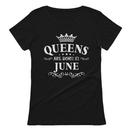 QUEENS Are Born In June Birthday Gift
