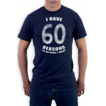 60 Reasons To Do What I Want - 60th Birthday Present