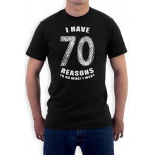 70 Reasons To Do What I Want - 70th Birthday Present