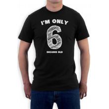 Funny 60th Birthday Gift Idea - I'm Only 6 Decades Old
