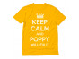 Keep Calm And POPPY Will Fix It