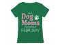 Real Dog Moms Are Born In February