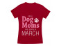 Real Dog Moms Are Born In March Birthday