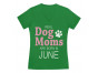 Real Dog Moms Are Born In June Birthday