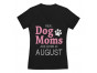 Real Dog Moms Are Born In August Birthday