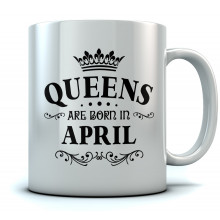 QUEENS Are Born In April Birthday Gift Ceramic