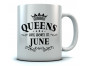QUEENS Are Born In June Birthday Gift Ceramic
