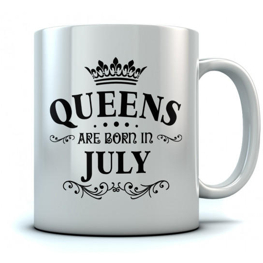 QUEENS Are Born In July Birthday Gift Ceramic