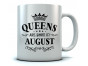 QUEENS Are Born In August Birthday Gift Ceramic