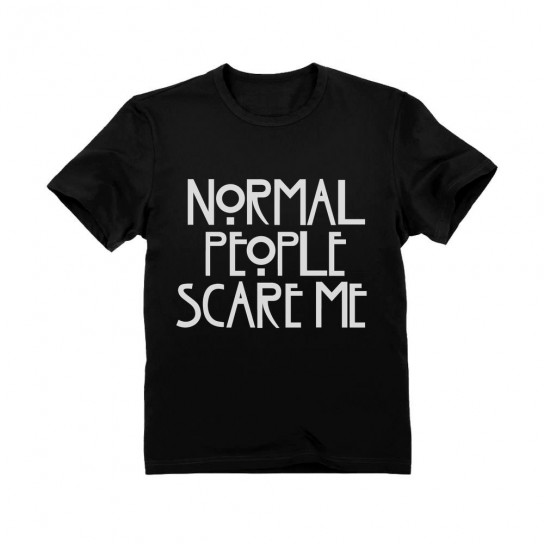 Normal People Scare Me - Cool Unisex
