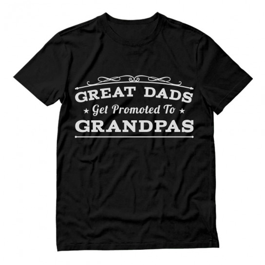 Great Dads Get Promoted To Grandpas - Gift for New Grandads