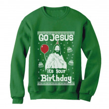 Go Jesus it's Your Birthday Ugly Christmas Sweater