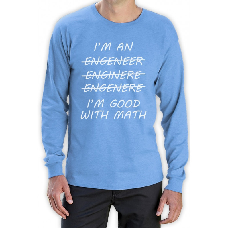 Engineer. I'm Good With Math - Funny Engineering - Engineer - Greenturtle