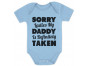 Sorry Ladies My Daddy Is Definitely Taken - Babies