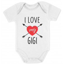 I Love My Gigi - Babies Gift From Grandma