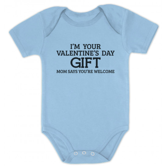 I'm Your Valentine's Day Gift Mom Says Welcome Funny