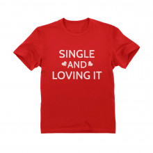 Single And loving It Cute Valentine's Day