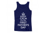Keep Calm It's My First Father's Day