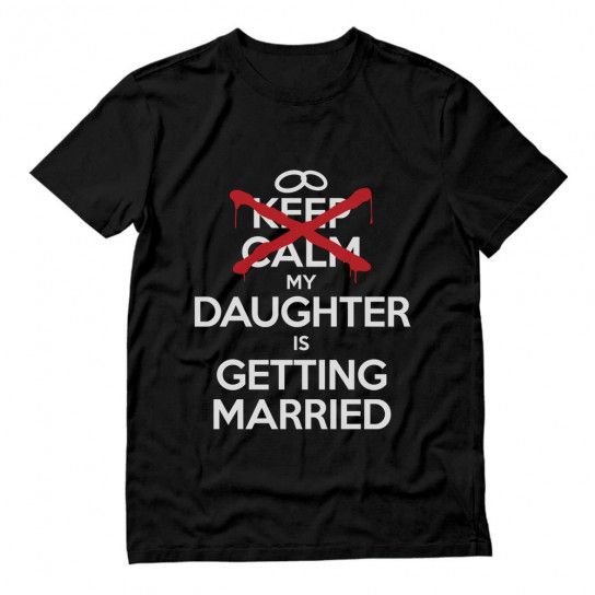 Keep Calm Daughter Getting Married
