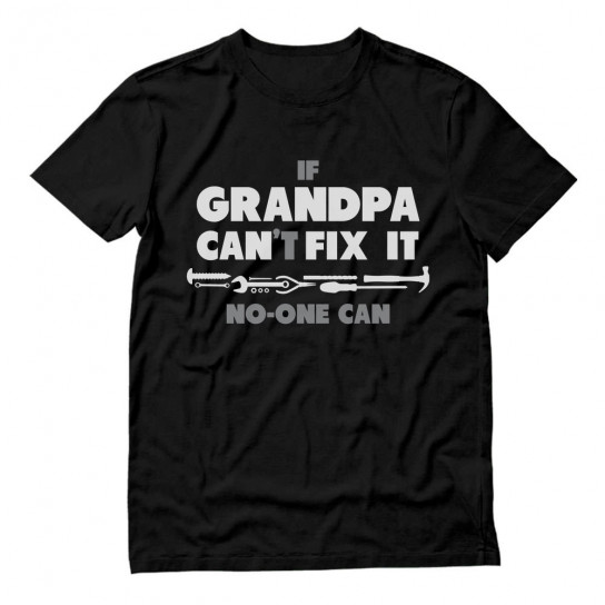 If Grandpa Can't Fix It No One Can - Gift For Grandad Funny