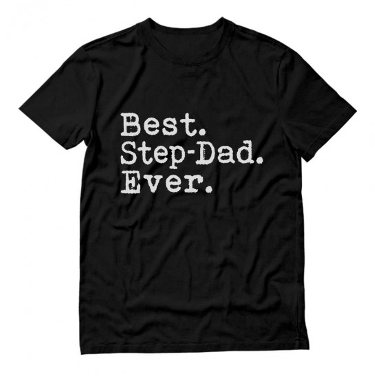 Perfect Gift Idea for Step Father - Best Step Dad Ever Daddy