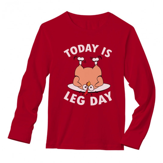 Today is Leg Day Thanksgiving Turkey