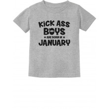 Kick Ass Boys Are Born In January Birthday