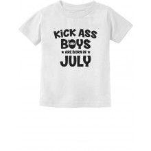 Kick Ass Boys Are Born In July Birthday