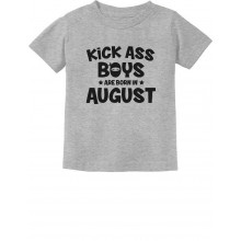 Kick Ass Boys Are Born In August Birthday