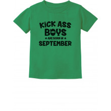 Kick Ass Boys Are Born In September Birthday