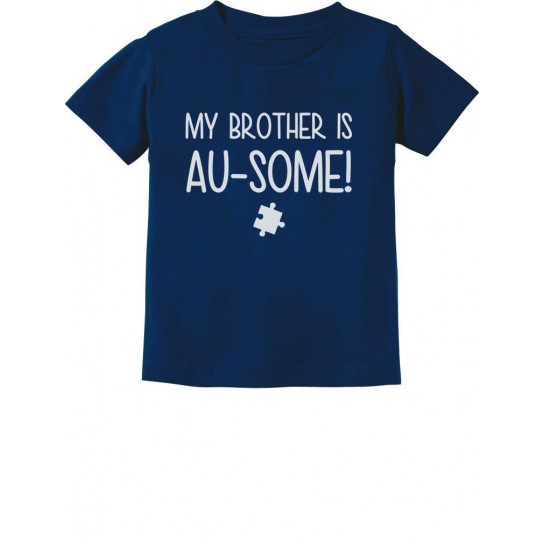My Brother Is Au-some Autism Awareness - Children