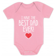 I Have The BEST DAD EVER! Gift Onesie