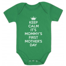Keep Calm It's Mommy's First Mother's Day - Babies