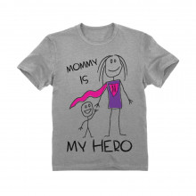 Mommy Is My Hero - Children