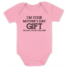 I'm Your Mother's Day Gift Dad Says Welcome - Babies