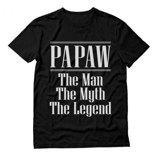 PAPAW The Man The Myth Legend