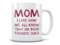 Mom's Favorite Child - Mother's Day Gift