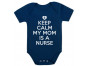 Keep Calm My Mom Is A Nurse - Babies & Children