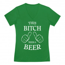 This Bitch Needs a Beer - St. Patrick's Day