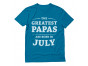 Greatest Papas Are Born In July Birthday