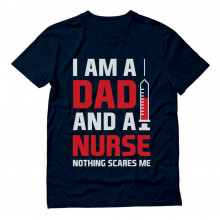 I'm A Dad and a Nurse Nothing Scares Me