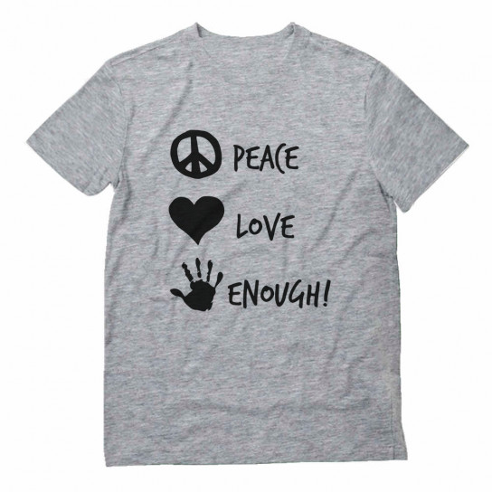 Peace Love Enough! Anti Gun