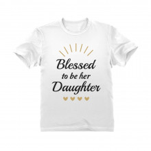 Blessed to be Her Daughter - Cute Mother's Day Set